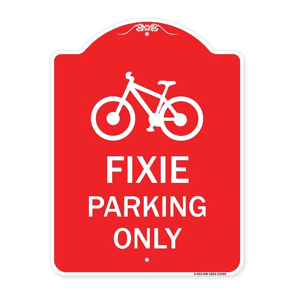 Designer Series Sign-Fixie Parking Sign, Red & White Aluminum Sign, 24" L, 18" H, RW-1824-23965